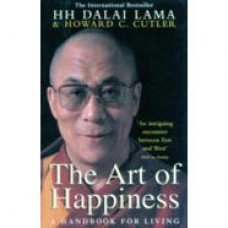 The Art Of Happiness - A Handbook For Living. The Dalai Lama